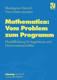 Enlarge image Cover: Mathematica: Vom Problem zum Programm - Vieweg+Teubner Verlag