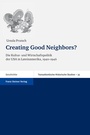Cover: Creating Good Neighbors? - Franz Steiner Verlag