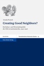 Cover: Creating Good Neighbors? - Franz Steiner Verlag