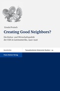 Cover: Creating Good Neighbors? - Franz Steiner Verlag