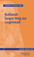 Cover: Ru&szlig;lands langer Weg zur Gegenwart - Vandenhoeck & Ruprecht