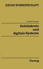 Cover: Zeitdiskrete und digitale Systeme - Vieweg+Teubner Verlag