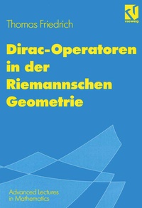 Enlarge image Cover: Dirac-Operatoren in der Riemannschen Geometrie - Vieweg+Teubner Verlag