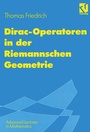 Cover: Dirac-Operatoren in der Riemannschen Geometrie - Vieweg+Teubner Verlag