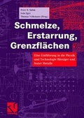 Cover: Schmelze, Erstarrung, Grenzfl&auml;chen - Vieweg+Teubner Verlag