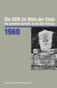 Abbildung von: Die DDR im Blick der Stasi 1960 - Vandenhoeck & Ruprecht