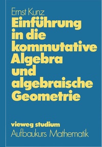 Abbildung von: Einführung in die kommutative Algebra und algebraische Geometrie - Vieweg+Teubner Verlag