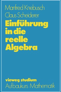 Abbildung von: Einführung in die reelle Algebra - Vieweg+Teubner Verlag