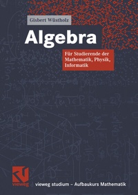 Enlarge image Cover: Algebra - Vieweg+Teubner Verlag