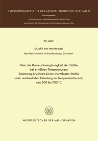 Abbildung von: Über die Dauerschwingfestigkeit der Stähle bei erhöhten Temperaturen: Spannung-Bruchzeit-Linien warmfester Stähle unter wechselnder Belastung im Temperaturbereich von 500 bis 700°C - VS Verlag für Sozialwissenschaften