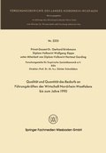 Cover: Qualit&auml;t und Quantit&auml;t des Bedarfs an F&uuml;hrungskr&auml;ften der Wirtschaft Nordrhein-Westfalen bis zum Jahre 1990 - VS Verlag f&uuml;r Sozialwissenschaften