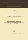 Cover: Qualit&auml;t und Quantit&auml;t des Bedarfs an F&uuml;hrungskr&auml;ften der Wirtschaft Nordrhein-Westfalen bis zum Jahre 1990 - VS Verlag f&uuml;r Sozialwissenschaften