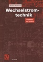 Cover: Wechselstromtechnik - Vieweg+Teubner Verlag
