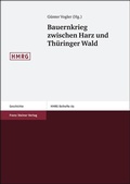Cover: Bauernkrieg zwischen Harz und Th&uuml;ringer Wald - Franz Steiner Verlag