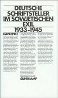 Cover: Deutsche Schriftsteller im sowjetischen Exil 1933-1945. Aus dem Amerikanischen... / Deutsche Schriftsteller im sowjetischen Exil 1933-1945 - Suhrkamp