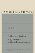 Cover: Felder und Wellen in gyrotropen Mikrowellenstrukturen - Vieweg+Teubner Verlag