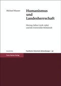 Cover: Humanismus und Landesherrschaft - Franz Steiner Verlag