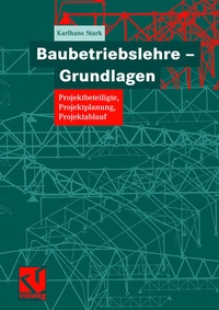Abbildung von: Baubetriebslehre - Grundlagen - Vieweg+Teubner Verlag