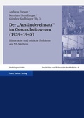 Cover: Der "Ausl&auml;ndereinsatz" im Gesundheitswesen (1939-1945) - Franz Steiner Verlag