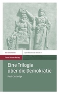 Cover: Eine Trilogie &uuml;ber die Demokratie - Franz Steiner Verlag