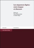 Cover: Les s&eacute;quences fig&eacute;es: entre langue et discours - Franz Steiner Verlag