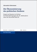 Cover: Die &Ouml;konomisierung des politischen Denkens - Franz Steiner Verlag