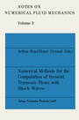 Cover: Numerical Methods for the Computation of Inviscid Transonic Flows with Shock Waves - Vieweg+Teubner Verlag