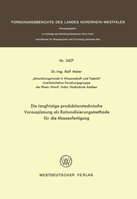 Abbildung von: Die langfristige produktionstechnische Vorausplanung als Rationalisierungsmethode für die Massenfertigung - VS Verlag für Sozialwissenschaften