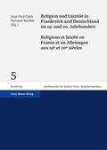 Cover: Religion und Laizit&auml;t in Frankreich und Deutschland im 19. und 20. Jahrhundert / Religions et la&iuml;cit&eacute; en France et en Allemagne aux 19e et 20e si&egrave;cles - Franz Steiner Verlag