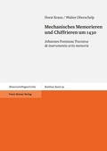 Cover: Mechanisches Memorieren und Chiffrieren um 1430 - Franz Steiner Verlag
