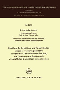 Abbildung von: Ermittlung der Investitions- und Verkehrskosten einzelner Trassierungselemente in wahlweiser Kombination mit dem Ziel, die Trassierung von Straßen nach wirtschaftlichen Grundsätzen zu vereinfachen - VS Verlag für Sozialwissenschaften