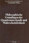 Cover: Philosophische Grundlagen der Quantenmechanik und Wahrscheinlichkeit - Vieweg+Teubner Verlag