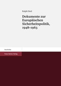 Cover: Dokumente zur Europ&auml;ischen Sicherheitspolitik, 1948-1963 - Franz Steiner Verlag