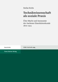 Cover: Technikwissenschaft als soziale Praxis - Franz Steiner Verlag