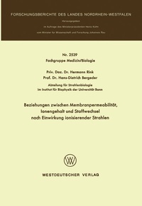 Abbildung von: Beziehungen zwischen Membranpermeabilität, Ionengehalt und Stoffwechsel nach Einwirkung ionisierender Strahlen - VS Verlag für Sozialwissenschaften
