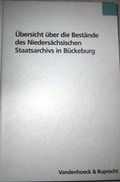 Cover: &Uuml;bersicht &uuml;ber die Best&auml;nde des Nieders&auml;chsischen Staatsarchivs in B&uuml;ckeburg - Vandenhoeck & Ruprecht