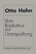 Cover: Vom Radiothor zur Uranspaltung - Vieweg+Teubner Verlag