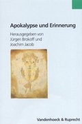Cover: Apokalypse und Erinnerung in der deutsch-j&uuml;dischen Kultur des fr&uuml;hen 20. Jahrhunderts - Vandenhoeck & Ruprecht