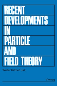 Enlarge image Cover: Recent Developments in Particle and Field Theory - Vieweg+Teubner Verlag
