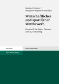Cover: Wirtschaftlicher und sportlicher Wettbewerb - Franz Steiner Verlag
