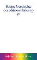 Cover: Kleine Geschichte der edition suhrkamp - Suhrkamp