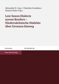 Cover: Low Saxon Dialects across borders - Nieders&auml;chsische Dialekte &uuml;ber Grenzen hinweg - Franz Steiner Verlag
