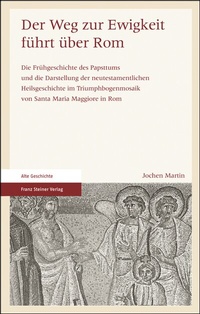 Abbildung von: Der Weg zur Ewigkeit führt über Rom - Franz Steiner Verlag