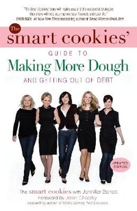Enlarge image Cover: The Smart Cookies' Guide to Making More Dough and Getting Out of Debt - Random House Inc