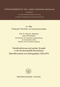 Abbildung von: Demokratisierung und sozialer Wandel in der Bundesrepublik Deutschland Sekundäranalyse von Umfragedaten 1953-1974 - VS Verlag für Sozialwissenschaften