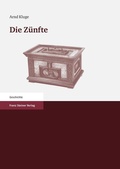 Cover: Die Z&uuml;nfte - Franz Steiner Verlag