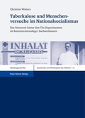 Cover: Tuberkulose und Menschenversuche im Nationalsozialismus - Franz Steiner Verlag