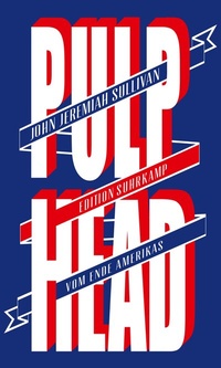 Enlarge image Cover: Pulphead - Suhrkamp