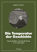 Cover: Die Temperatur der Geschichte - Vieweg+Teubner Verlag