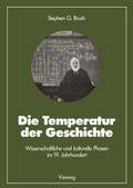 Cover: Die Temperatur der Geschichte - Vieweg+Teubner Verlag